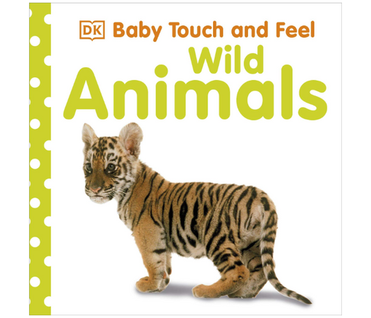 Baby Touch And Feel Wild Animals
