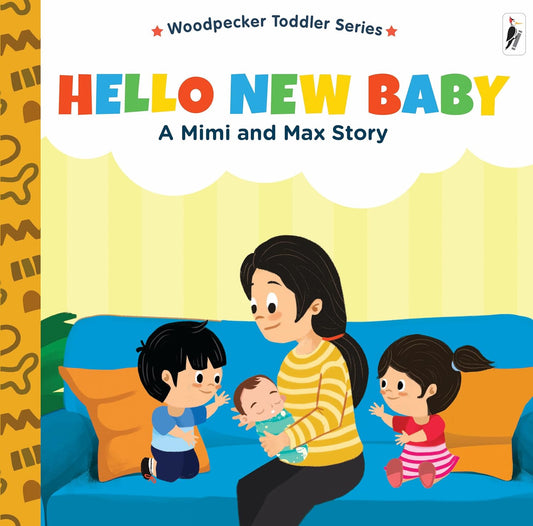 Hello New Baby: A Mimi And Max Story